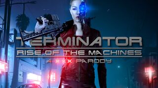 Terminator: Rise of the Machines A XXX Parody